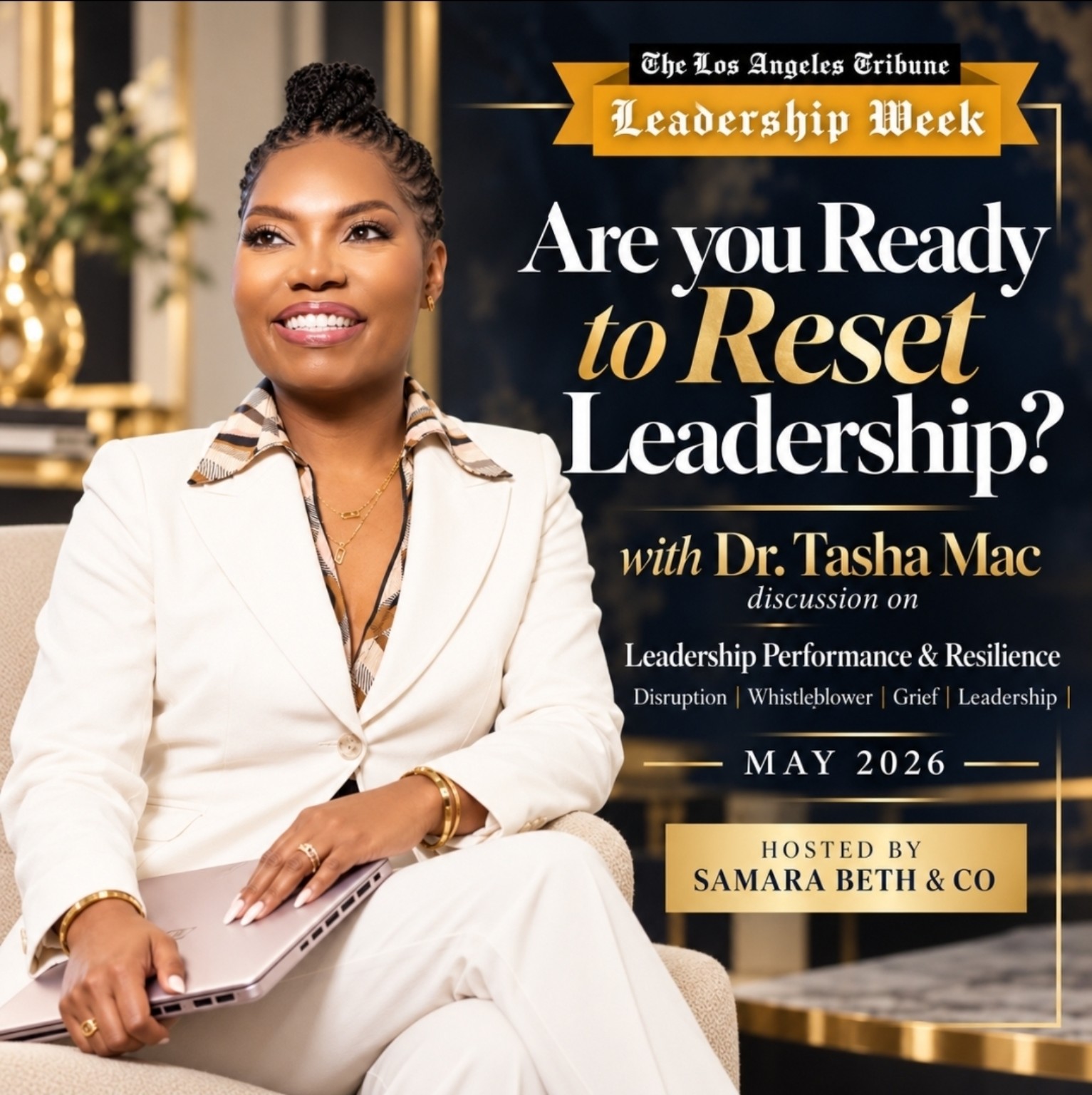 The Los Angeles Tribune Leadership Week — Are you Ready to Reset Leadership? with Dr. Tasha Mac, May 2026