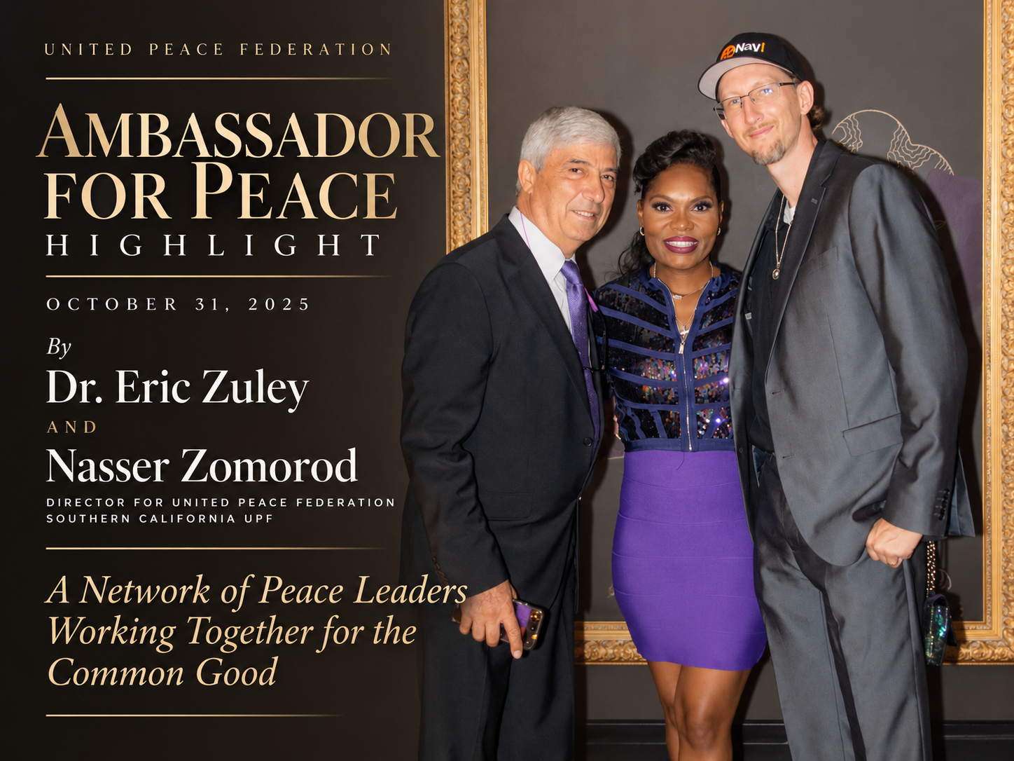 United Peace Federation — Ambassador for Peace Highlight by Dr. Eric Zuley and Nasser Zomorod, October 31, 2025