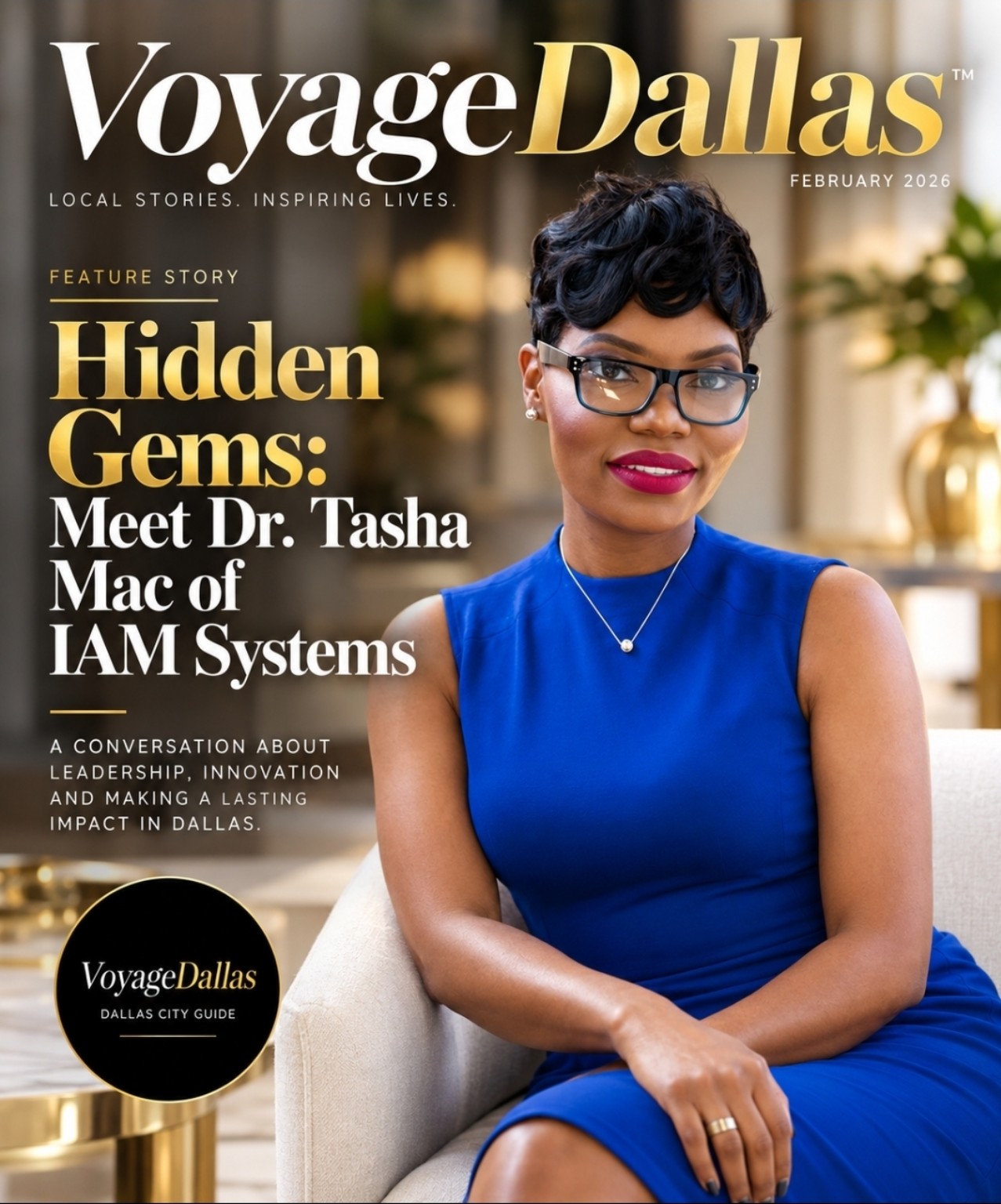 Voyage Dallas cover — Hidden Gems: Meet Dr. Tasha Mac of IAM Systems, February 2026